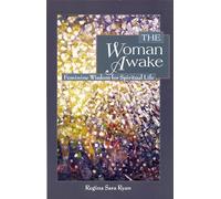 The Woman Awake: Feminine Wisdom for Spiritual Life