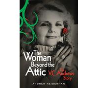 The Woman Beyond the Attic: The V.C. Andrews Story