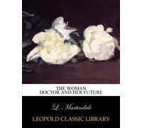 The woman doctor and her future