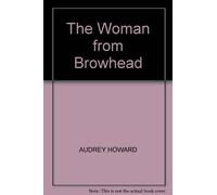 The Woman From Browhead: The first volume in an enthralling Lake District saga that continues with ANNIE'S GIRL.