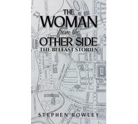 The Woman from the Other Side : The Belfast Stories