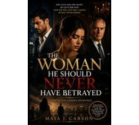 THE WOMAN HE SHOULD NEVER HAVE BETRAYED