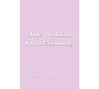 The Woman I’m Becoming: Self-Respect, Quiet Confidence, and Growing Into Your True Self