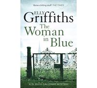 The Woman In Blue : The Dr Ruth Galloway Mysteries 8