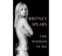 The Woman in Me By Britney Spears (English, Paperback) Brand New Book