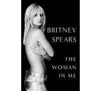 The Woman in Me, Spears, Britney, Hardback