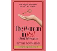 The Woman in Red: A Fateful Divergence (Foreign Entanglements)