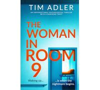 The Woman in Room 9: an unforgettable psychological thriller with a shocking twist