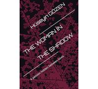 The woman in the shadow: A passion hidden between loves (PeachSoul Series)