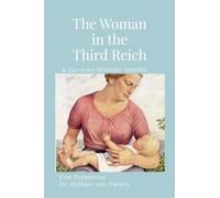 The Woman in the Third Reich: A German Woman Speaks