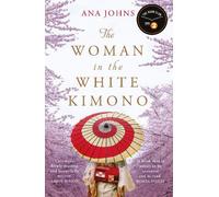 The Woman in the White Kimono: (A BBC Radio 2 Book Club pick)