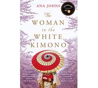 The Woman in the White Kimono: (A BBC Radio 2 Book Club pick)