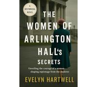 The Woman of Arlington Hall’s Secrets: A Historical Novel (Hearts in Bloom)