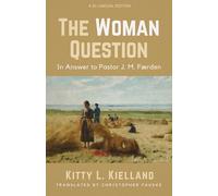The Woman Question: In Answer to Pastor J. M. Færden: A Bi-lingual Edition