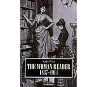 The Woman Reader 1837-1914 by Flint, Kate (University Lecturer in Victorian and