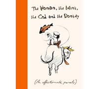 The Woman, the Mink, the Cod and the Donkey – An affectionate parody