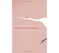 The Woman Warrior: Picador Classic: Written by Maxine Hong Kingston, 2015 Edition, Publisher: Picador [Paperback]