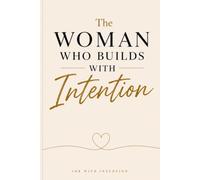 The Woman Who Builds With Intention
