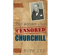 The Woman Who Censored Churchill