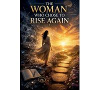 The Woman Who Chose to Rise Again: 5 (Psychology Books)