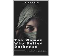 The Woman Who Defied Darkness: Irena Sendler's War Against Injustice