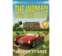 The Woman Who Died a Lot: Thursday Next Book 7
