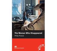 The Woman Who Disappeared: Macmillan Reader, Intermediate Level (Macmillan Reader) (Macmillan Readers 2008)