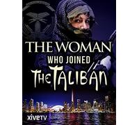 The Woman Who Joined the Taliban