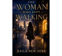 THE WOMAN WHO KEPT WALKING: She was not lost. She was becoming.