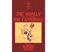 The Woman Who Lived Amongst The Cannibals