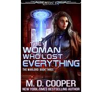 The Woman Who Lost Everything: Volume 3 (Aeon 14: The Warlord)