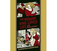 The Woman Who Loved Life and Other Stories (EC Comics Library): 26 (The Fantagraphics EC Comics Artists Library)