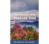 The Woman Who Pleases God