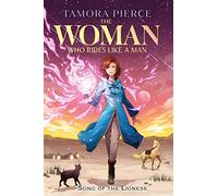 The Woman Who Rides Like a Man: 3 (Song of the Lioness)