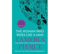 The Woman Who Rides Like A Man: (The Song of the Lioness Book 3)
