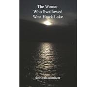 The Woman Who Swallowed West Hawk Lake