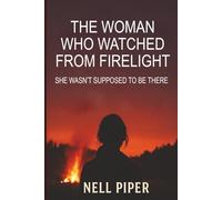 The Woman Who Watched from Firelight: A Hazel Cozy Murder Mystery