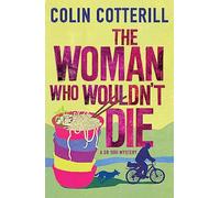 The Woman Who Wouldn't Die: A Dr Siri Murder Mystery