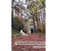 The Woman Who's Story Was Told: A Collection of Poetry & Prose (Poetry & Prose by Terri Lee-Shield)