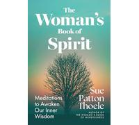 The Woman's Book of Spirit: Meditations to Awaken Our Inner Wisdom