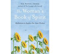 The Woman's Book of Spirit: Meditations to Awaken Our Inner Wisdom (Daily Inspirational Book, Affirmations, Mindfulness, for Fans of The Four Agreements)