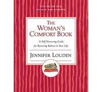 The Woman's Comfort Book: A Self-Nurturing Guide for Restoring Balance in Your Life