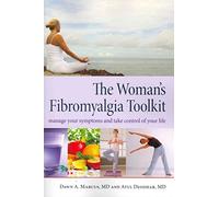 The Woman's Fibromyalgia Toolkit: Manage Your Symptoms and Take Control of Your Life