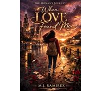 The Woman's Journey: When Love Found Me: 1