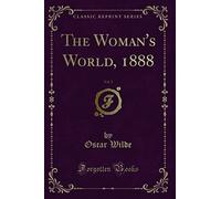 The Woman's World, 1888, Vol. 1 (Classic Reprint)