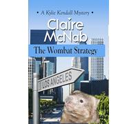 The Wombat Strategy: 1 (A Kylie Kendall Mystery)