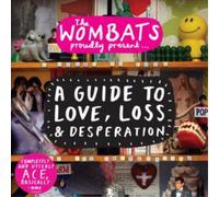 The Wombats - A Guide to Love, Loss & Desperation