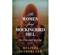 The Women From Mockingbird Hill: Echoes of Past Generations