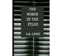 The Women In The Files: Every secret leaves a record