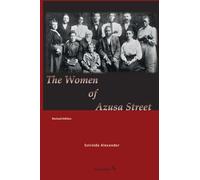 The Women of Azusa Street: Revised Edition